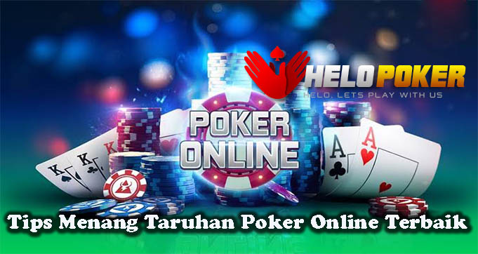 Tips Menang Taruhan Poker Online Terbaik